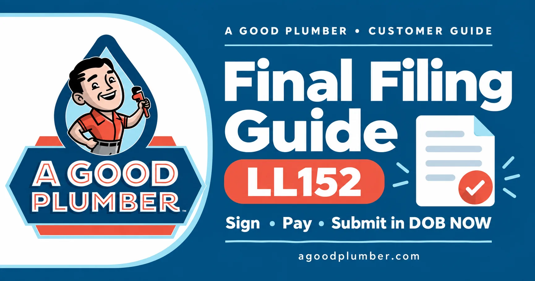 A Good Plumber LL152 Final Filing Guide